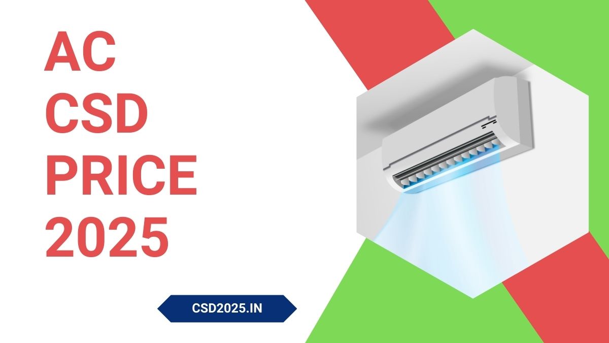 CSD 2025 Canteen Split AC Price List
