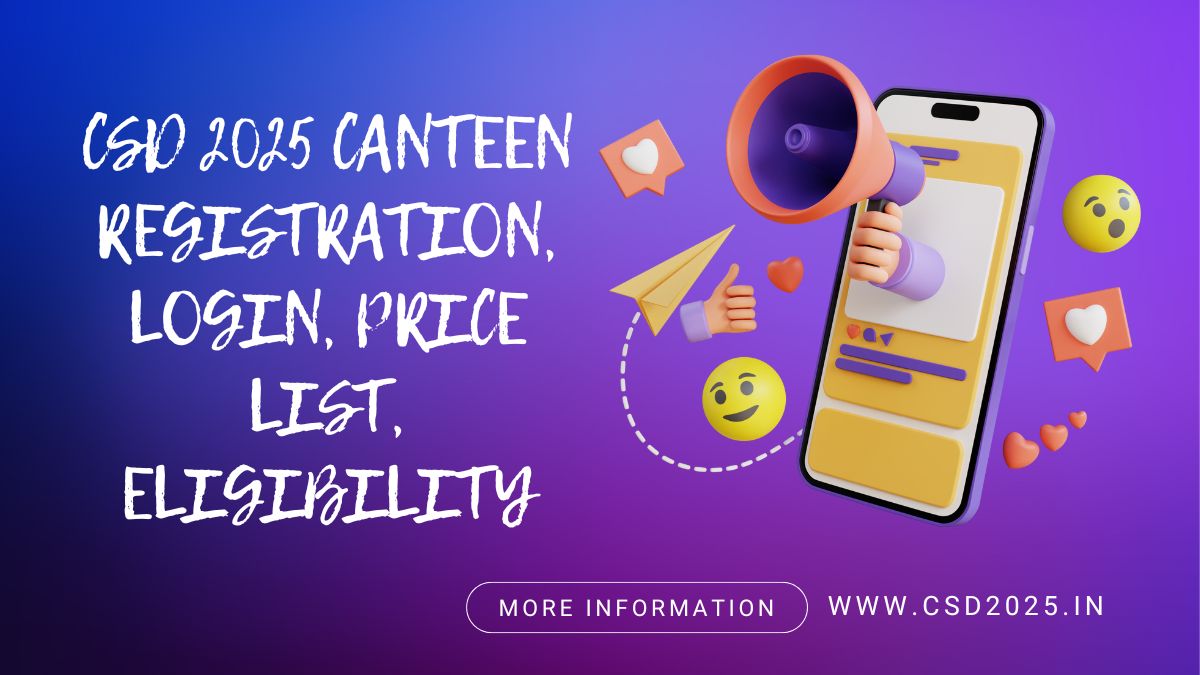 CSD 2025 Canteen Registration, Login, Price List, Eligibility