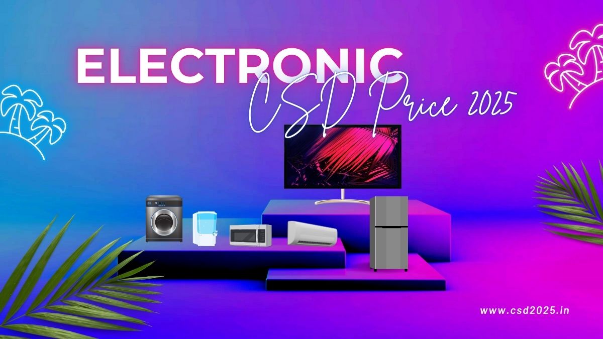 CSD 2025 Canteen Electronic Items Price List