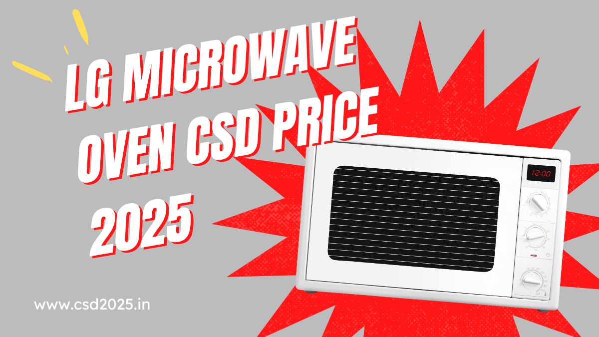 CSD 2025 Lg Microwave Oven Price List