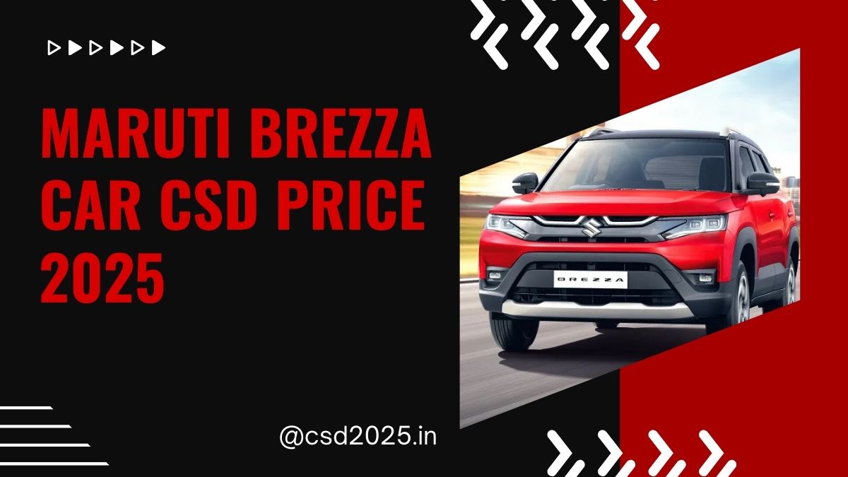 Maruti Brezza CSD 2025 Price List