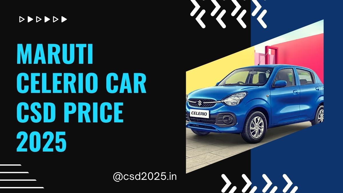 Maruti Celerio Car CSD 2025 Price List