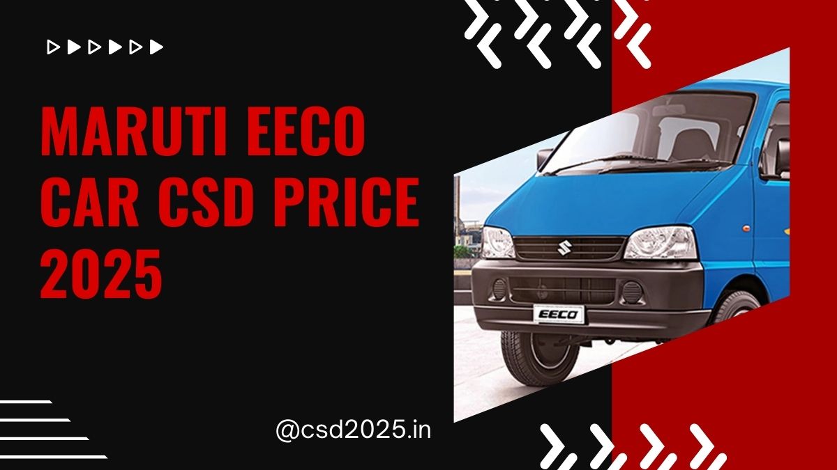 4 Variants of Maruti Eeco CSD 2025 Price List