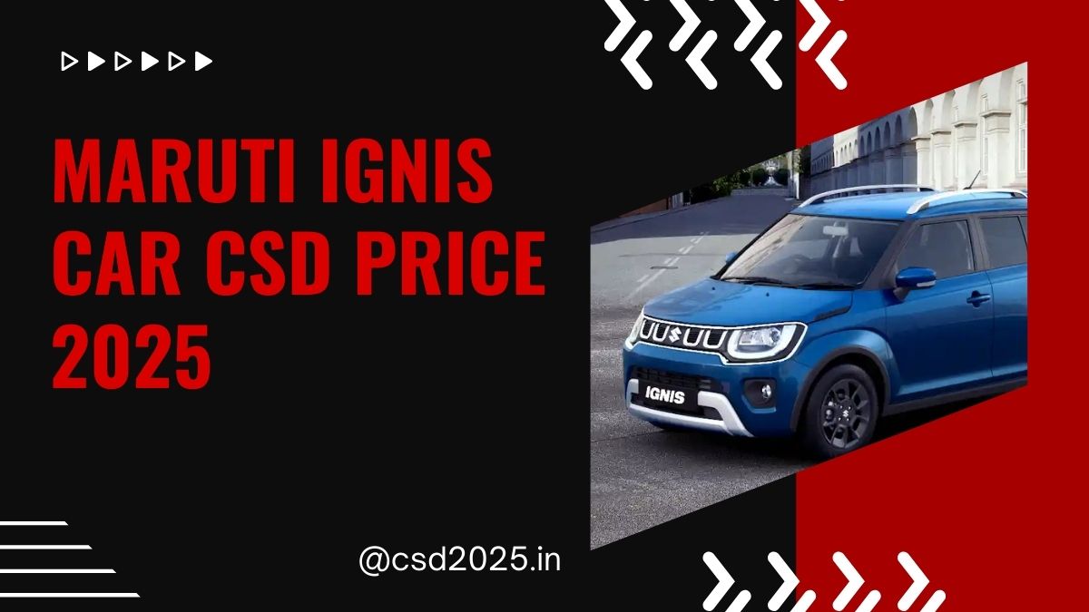 Maruti Ignis Car CSD 2025 Price List PDF