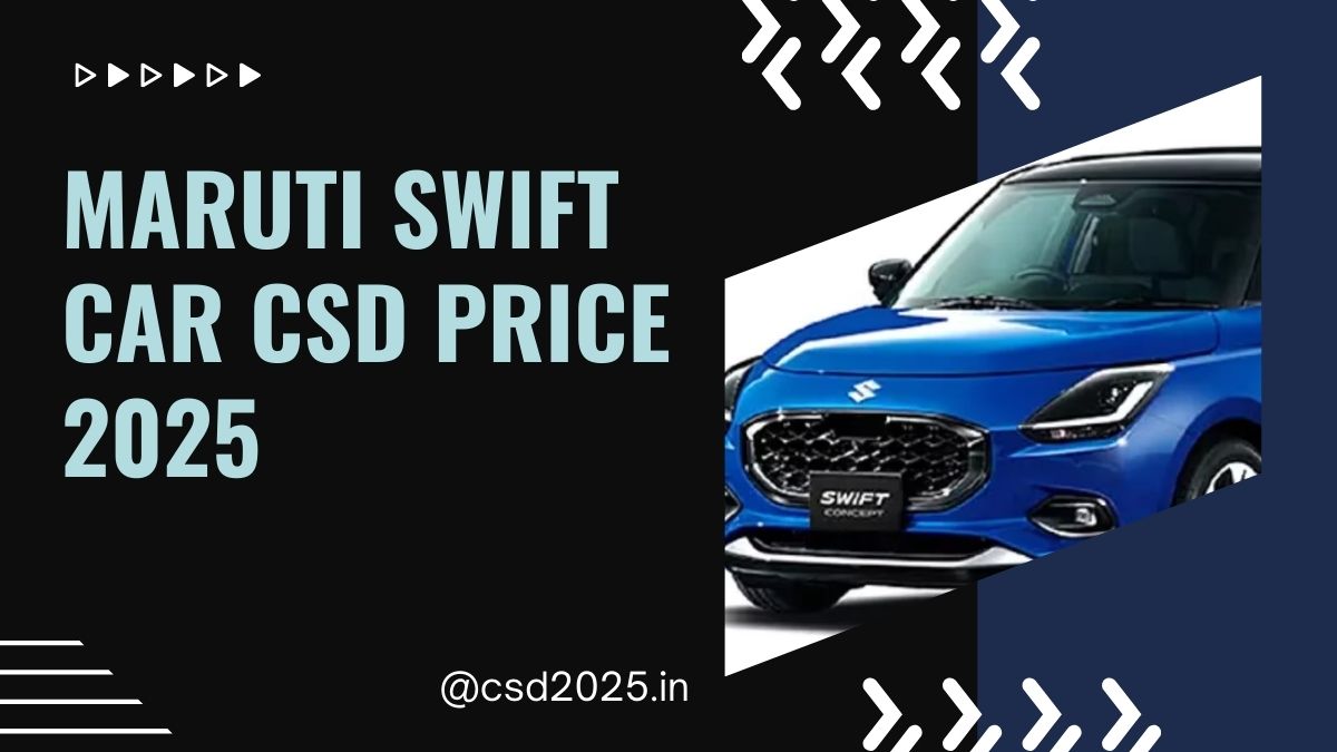 Maruti Swift Car CSD 2025 Price List PDF