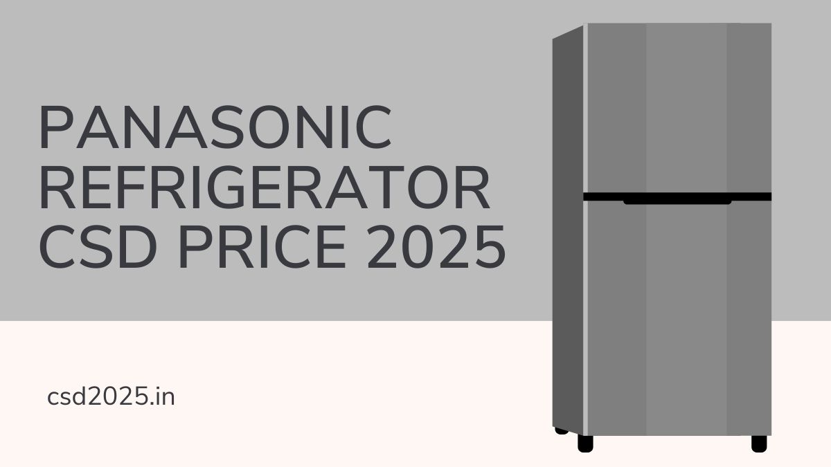 CSD 2025 Panasonic Refrigerator Price List