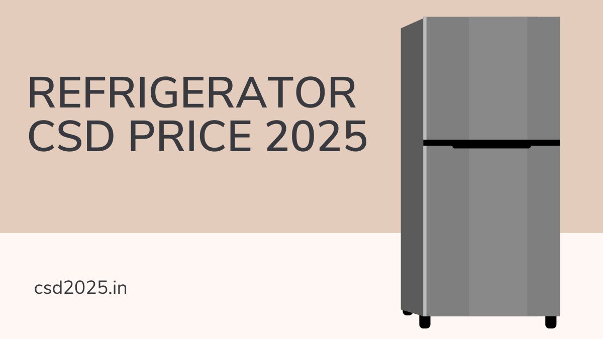 3 Top Brands of Refrigerator CSD 2025 Price List