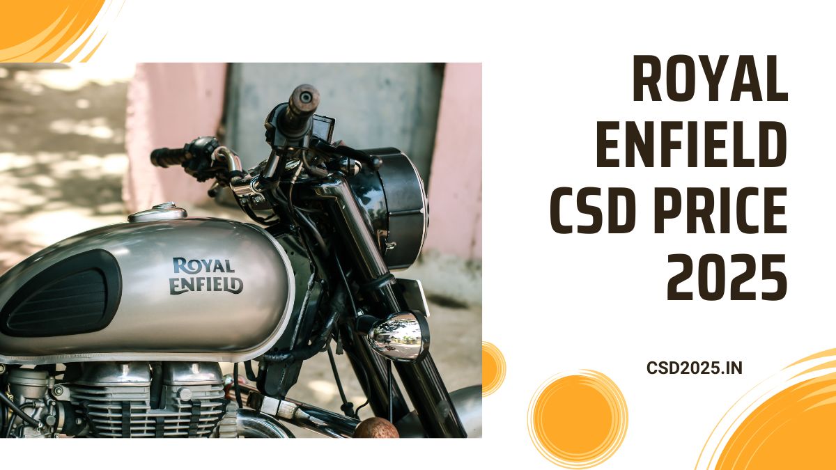 Royal Enfield CSD 2025 Price List