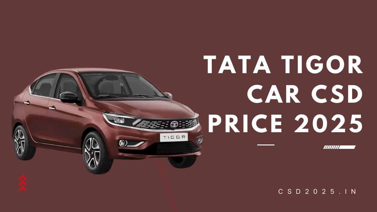 5 Variants of Tata Tigor CSD 2025 Price List